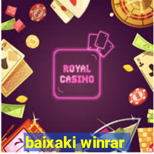 baixaki winrar