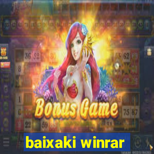 baixaki winrar