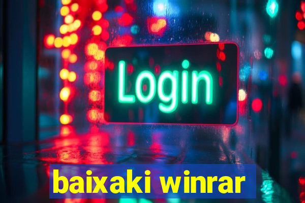 baixaki winrar