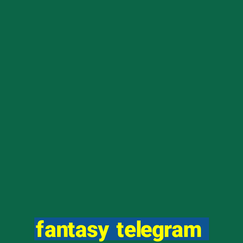 fantasy telegram