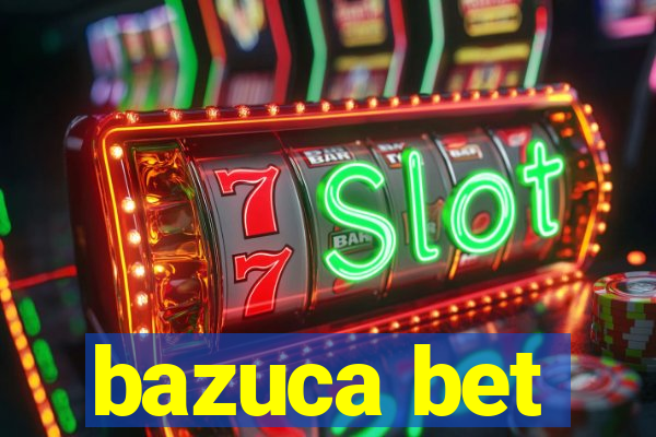 bazuca bet