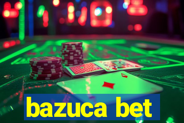 bazuca bet