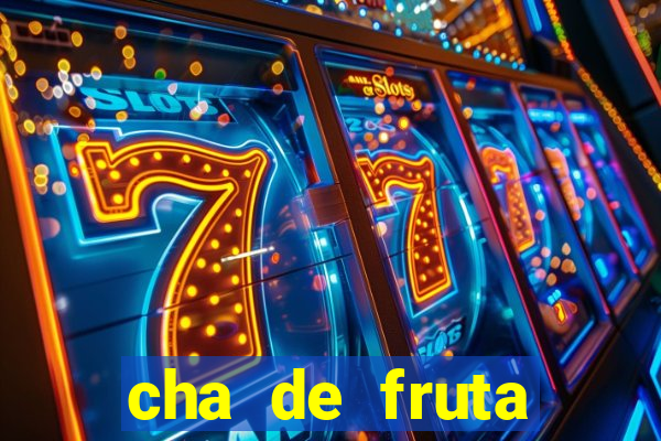 cha de fruta estrela stardew valley id 1.6