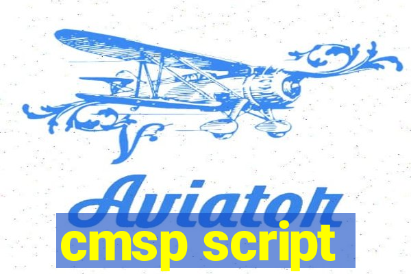 cmsp script