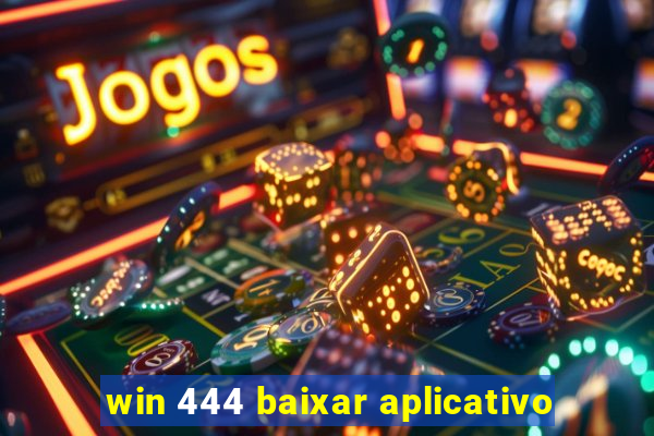 win 444 baixar aplicativo