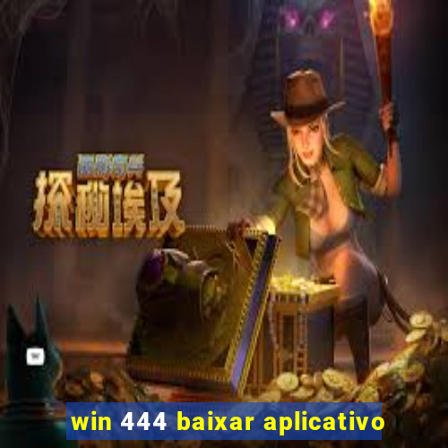 win 444 baixar aplicativo