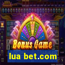 lua bet.com