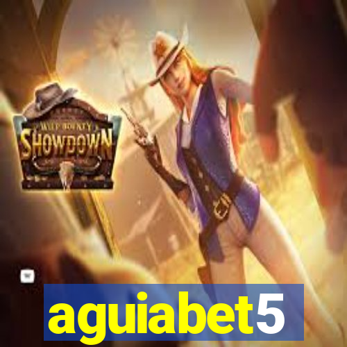 aguiabet5