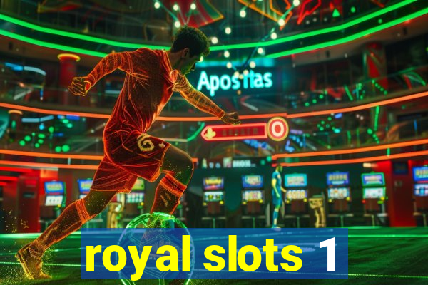 royal slots 1