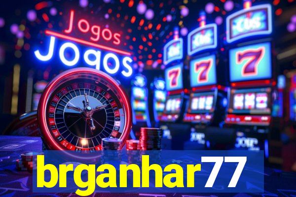 brganhar77