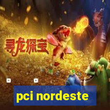 pci nordeste