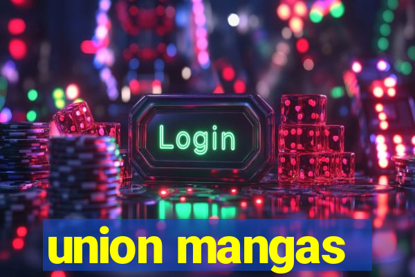 union mangas