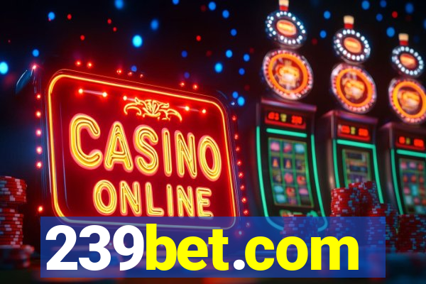 239bet.com