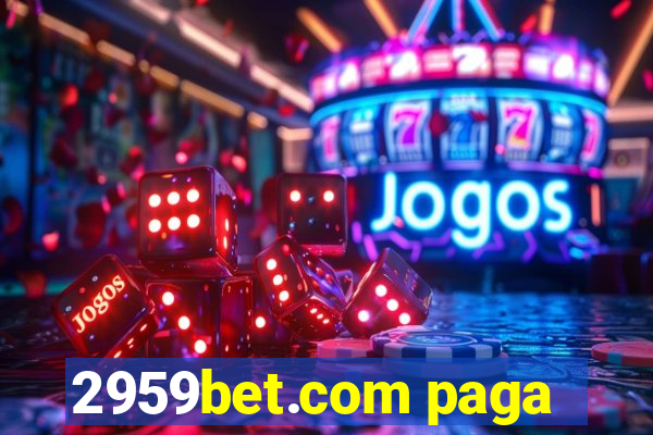 2959bet.com paga