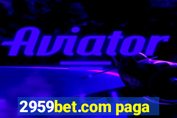 2959bet.com paga