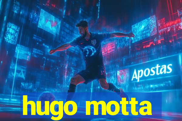 hugo motta