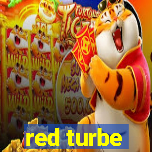 red turbe