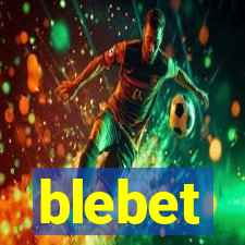 blebet