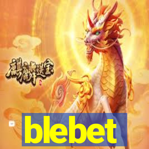 blebet