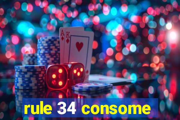 rule 34 consome