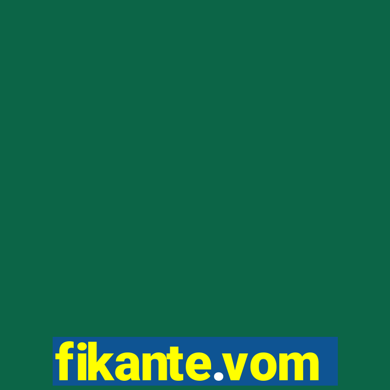 fikante.vom