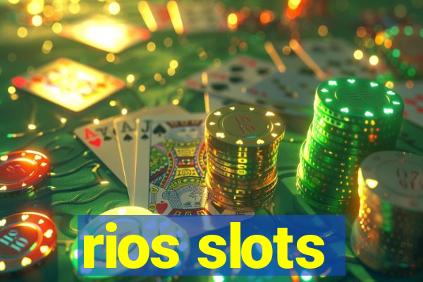 rios slots