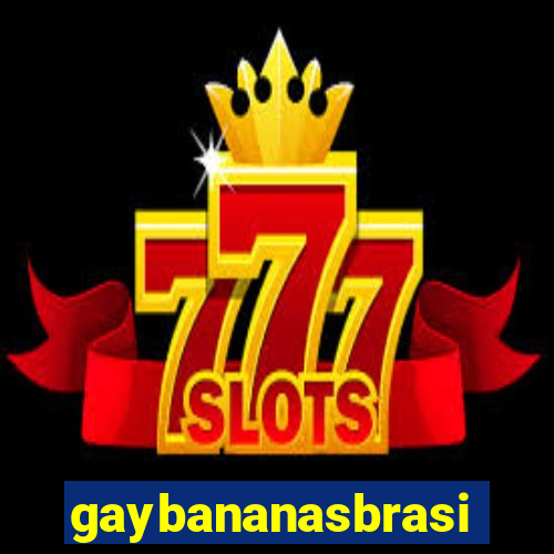 gaybananasbrasil