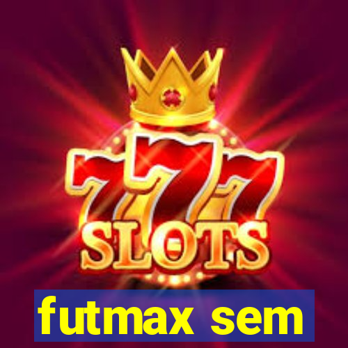 futmax sem