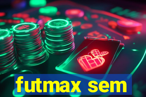 futmax sem