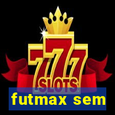 futmax sem