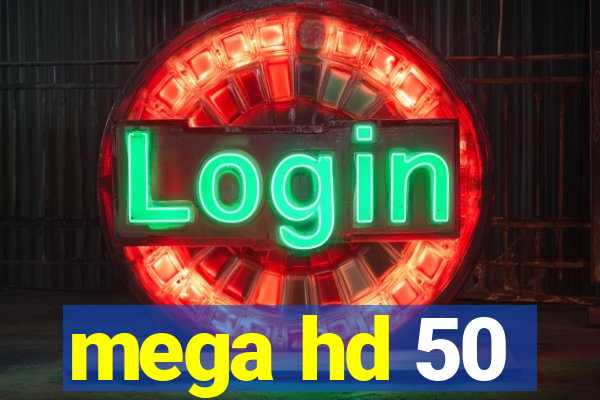 mega hd 50