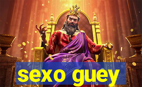 sexo guey