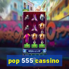 pop 555 cassino