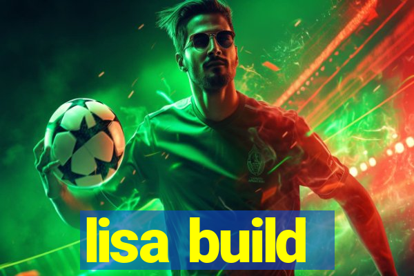 lisa build