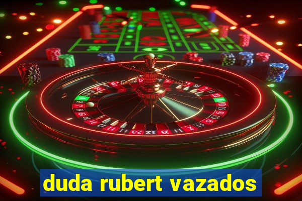 duda rubert vazados