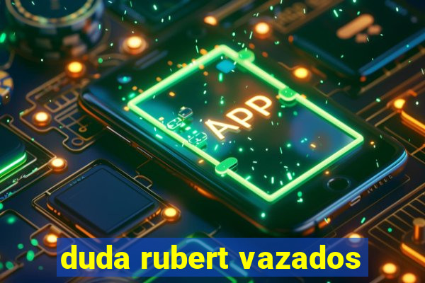 duda rubert vazados