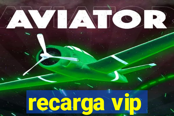 recarga vip