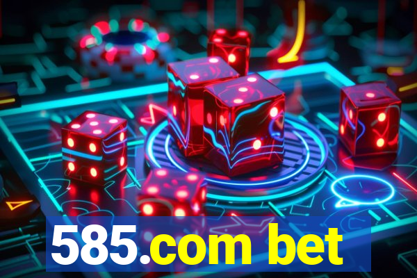 585.com bet