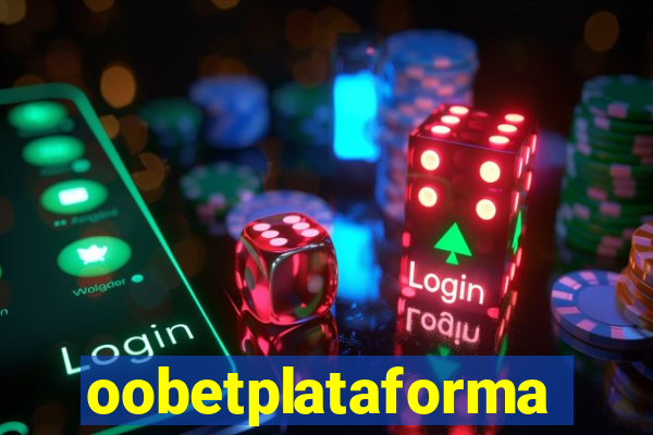 oobetplataforma