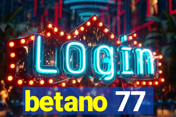 betano 77