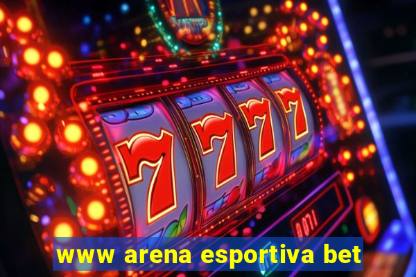 www arena esportiva bet