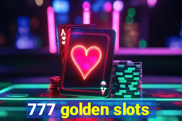 777 golden slots