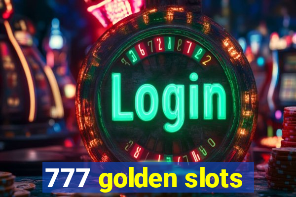 777 golden slots