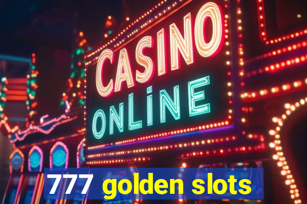 777 golden slots