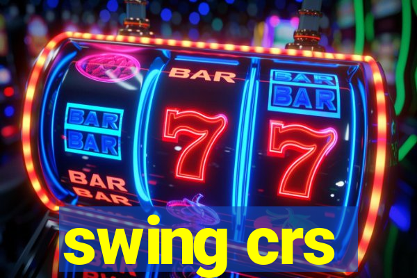 swing crs