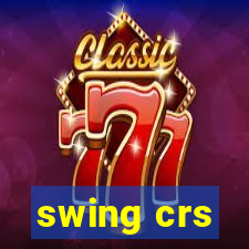 swing crs