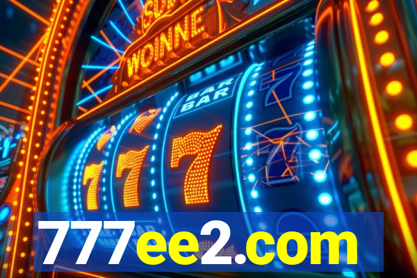 777ee2.com