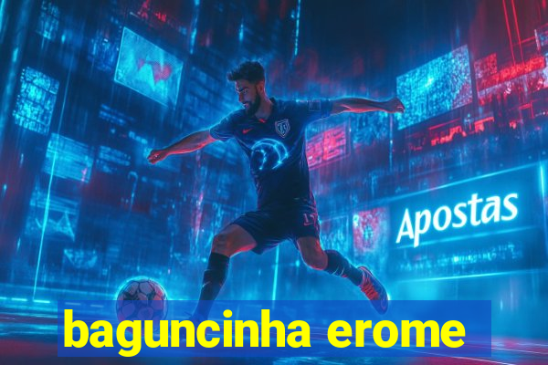 baguncinha erome