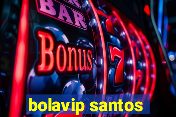 bolavip santos