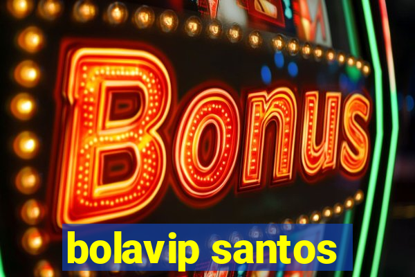 bolavip santos